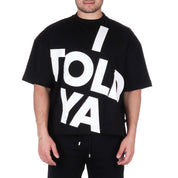 I Told Ya T-SHIRT Nero